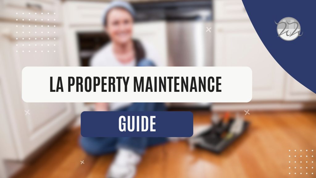 Los Angeles Rental Property Maintenance Guide for Landlords and Property Managers